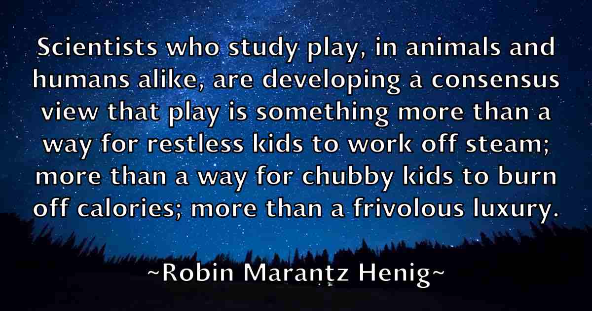 /images/quoteimage/robin-marantz-henig-fb-709667.jpg