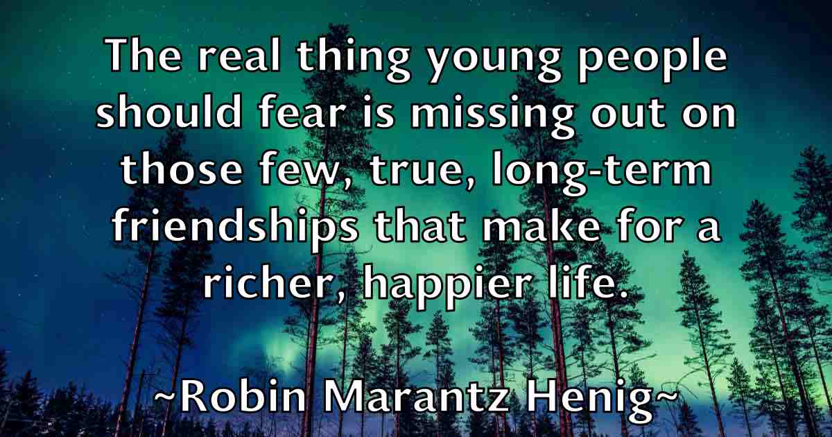 /images/quoteimage/robin-marantz-henig-fb-709671.jpg