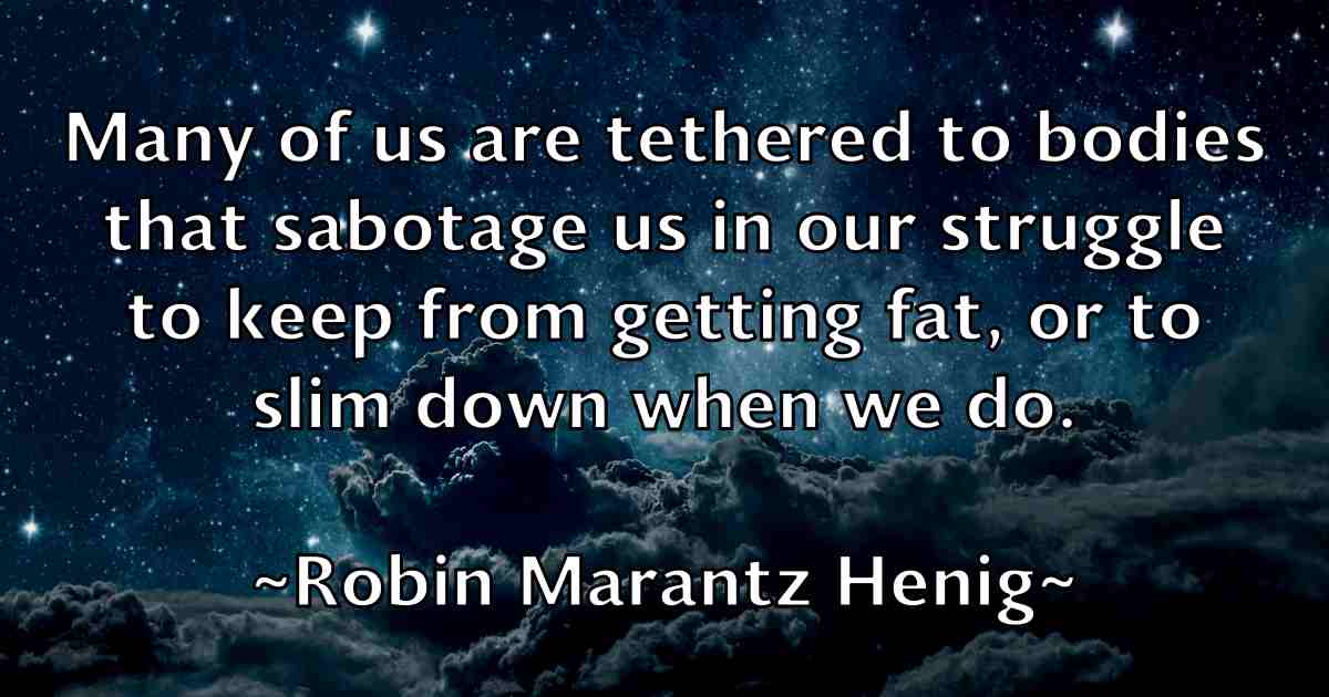 /images/quoteimage/robin-marantz-henig-fb-709676.jpg