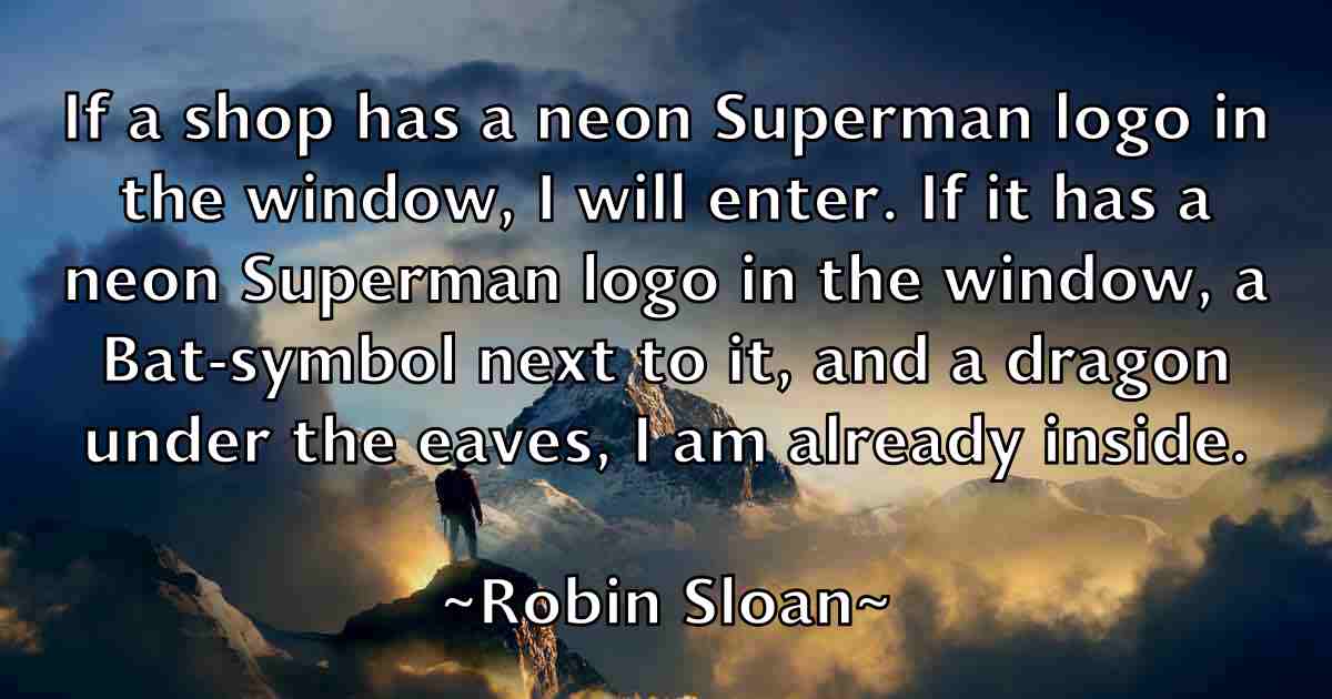 /images/quoteimage/robin-sloan-fb-709947.jpg