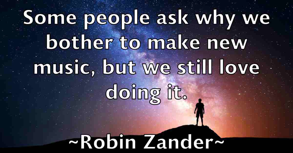 /images/quoteimage/robin-zander-fb-710392.jpg