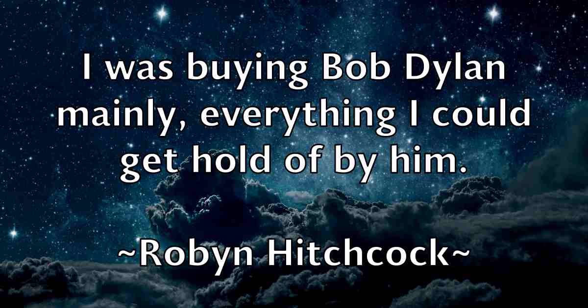 /images/quoteimage/robyn-hitchcock-fb-710646.jpg