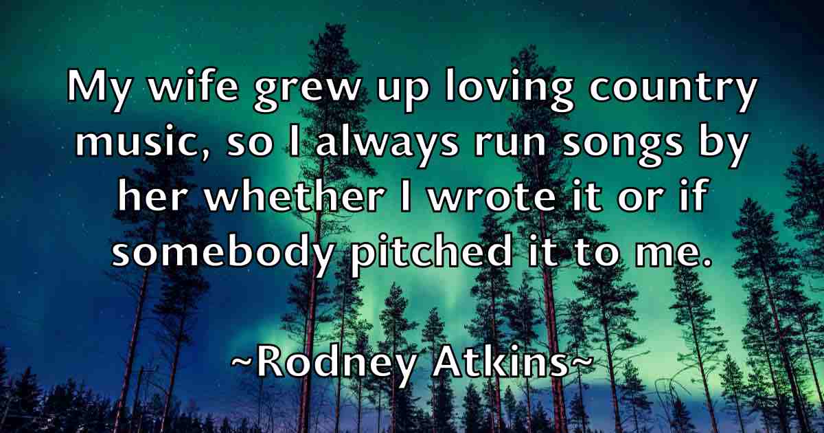 /images/quoteimage/rodney-atkins-fb-711462.jpg