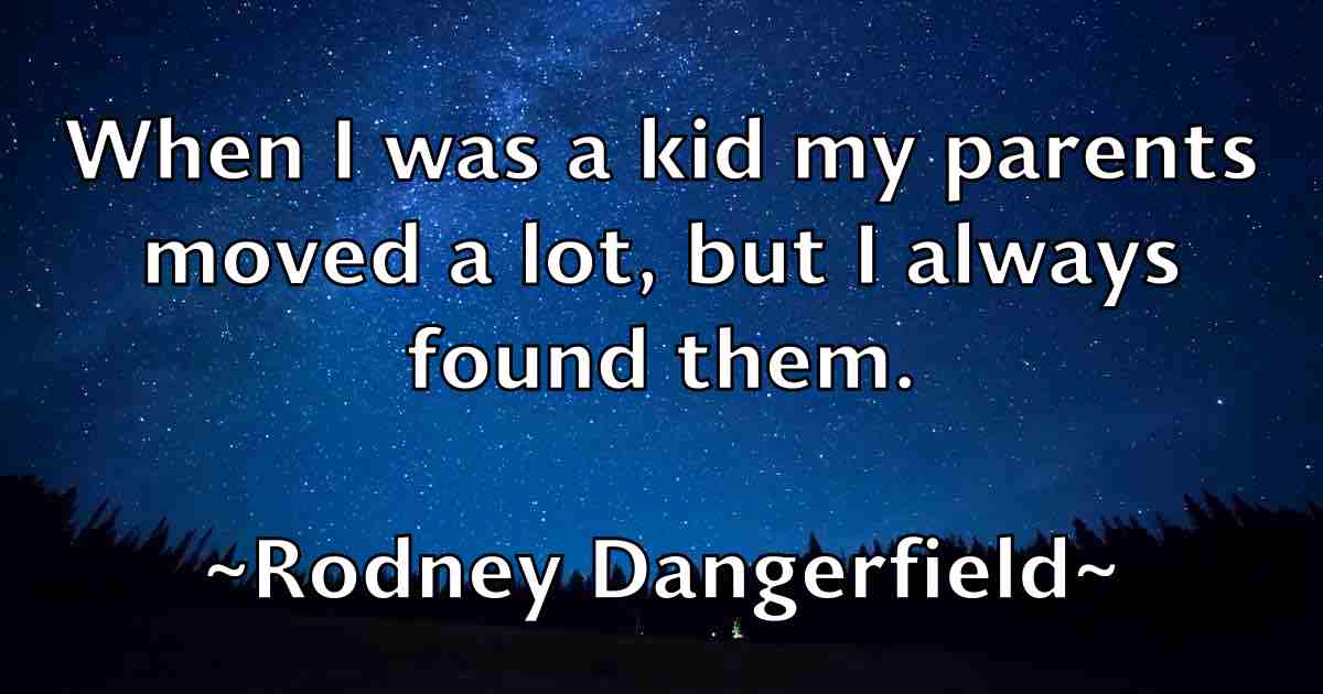 /images/quoteimage/rodney-dangerfield-fb-711622.jpg