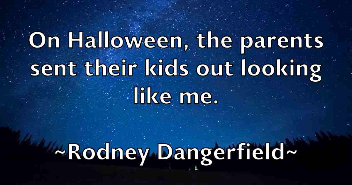 /images/quoteimage/rodney-dangerfield-fb-711638.jpg