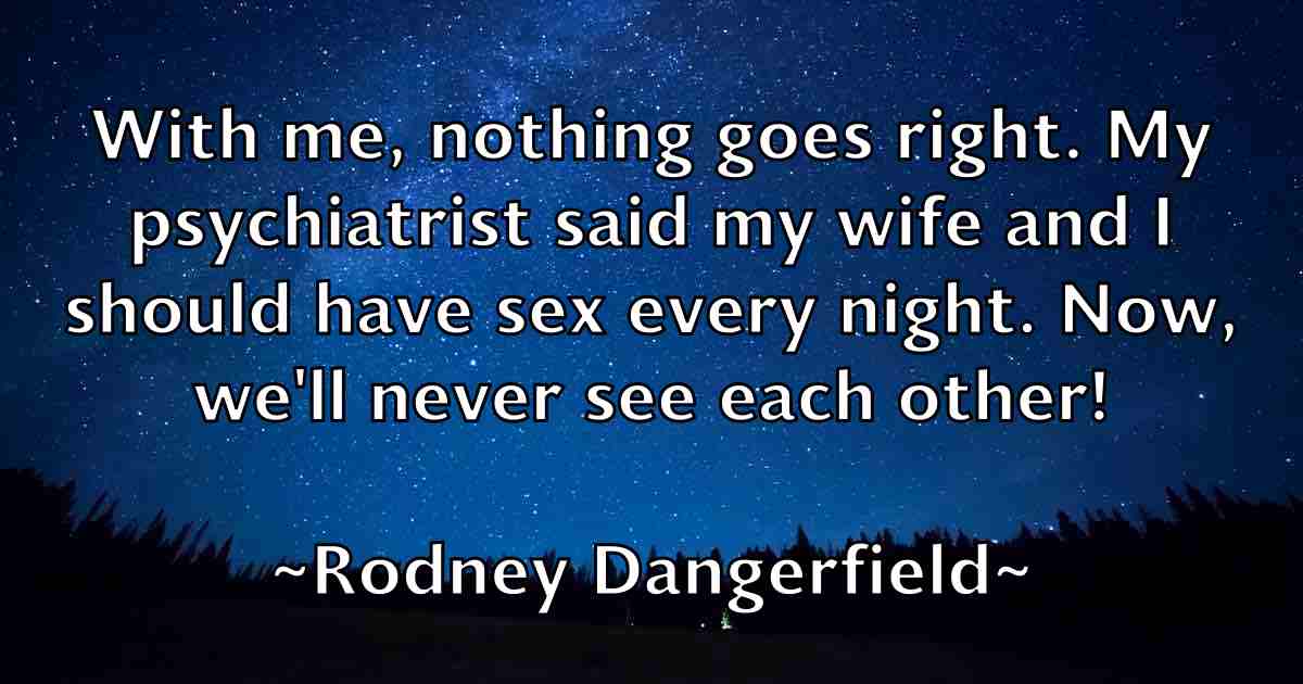 /images/quoteimage/rodney-dangerfield-fb-711656.jpg