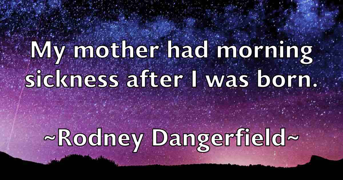 /images/quoteimage/rodney-dangerfield-fb-711659.jpg