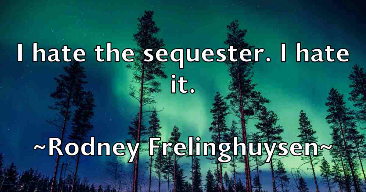 /images/quoteimage/rodney-frelinghuysen-fb-711707.jpg
