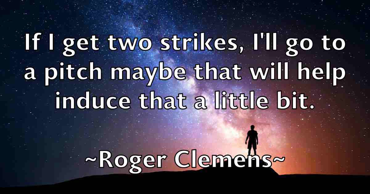 /images/quoteimage/roger-clemens-fb-712190.jpg