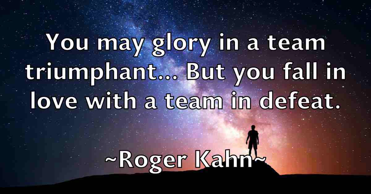 /images/quoteimage/roger-kahn-fb-712540.jpg