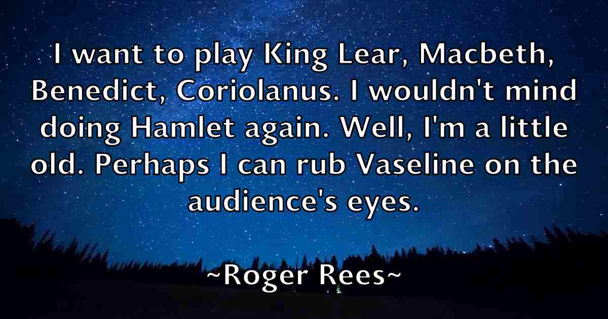 /images/quoteimage/roger-rees-fb-712865.jpg