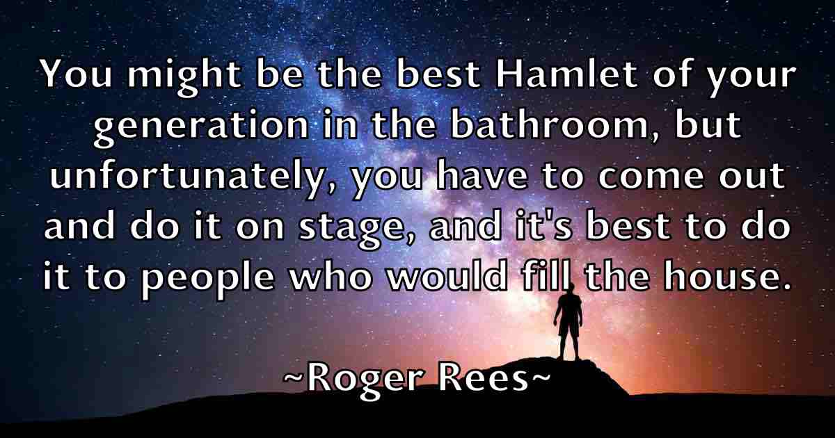 /images/quoteimage/roger-rees-fb-712905.jpg