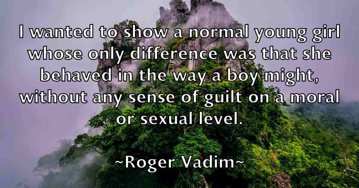 /images/quoteimage/roger-vadim-fb-713329.jpg
