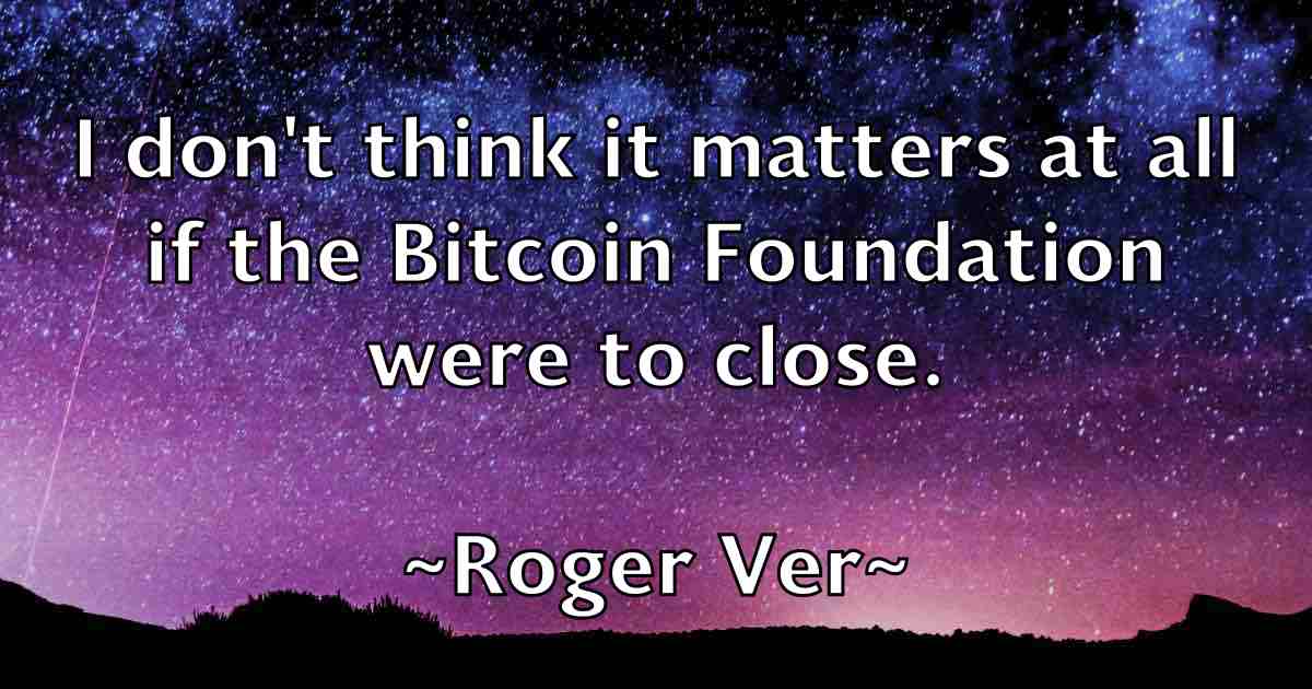 /images/quoteimage/roger-ver-fb-713353.jpg