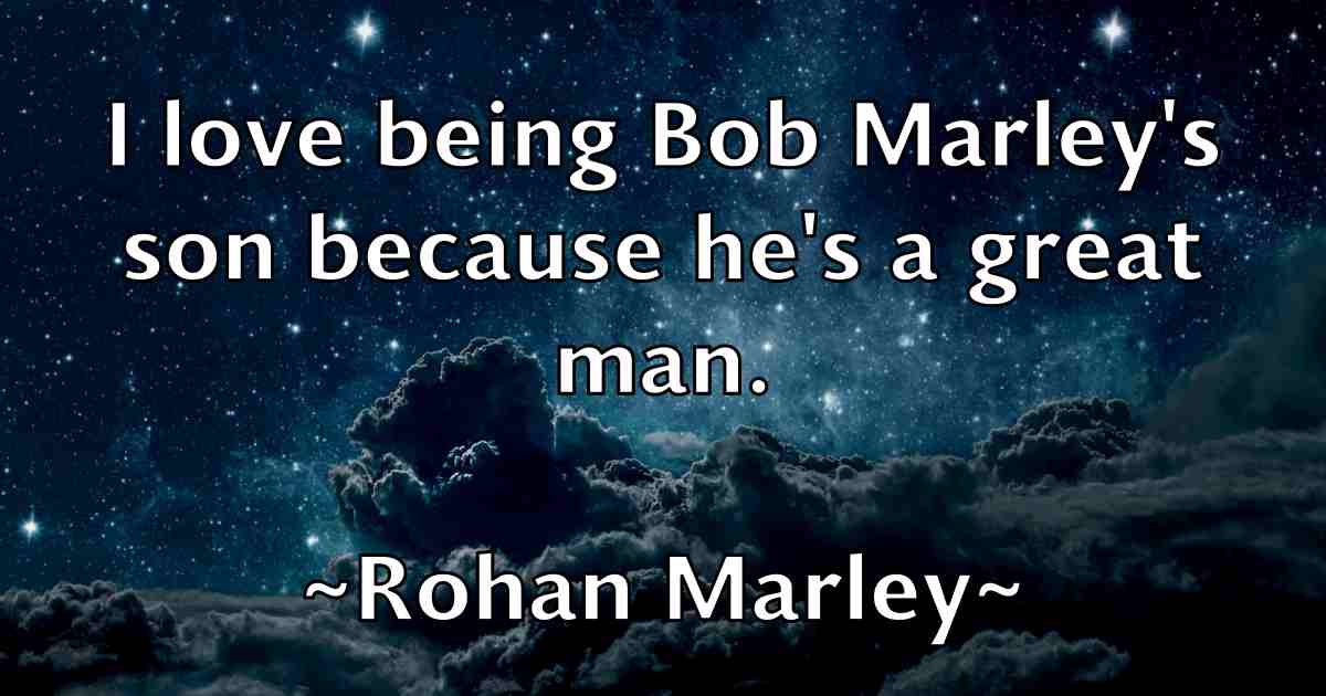 /images/quoteimage/rohan-marley-fb-713531.jpg