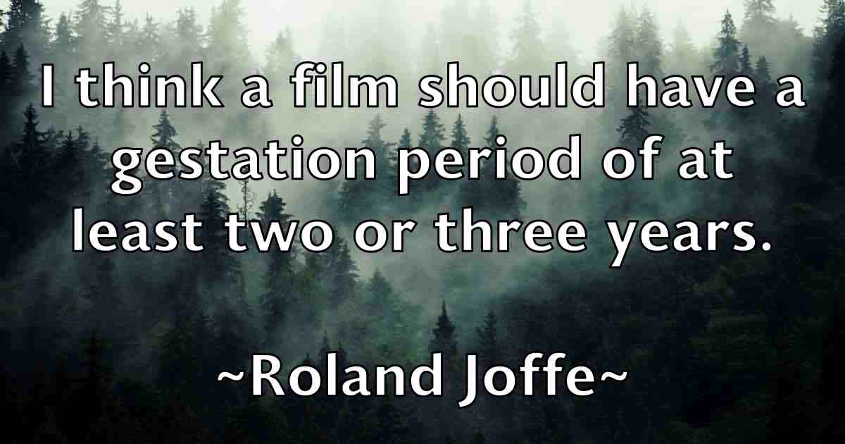 /images/quoteimage/roland-joffe-fb-713929.jpg