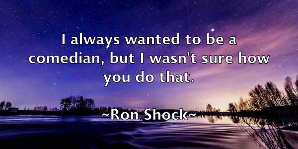 /images/quoteimage/ron-shock-716116.jpg