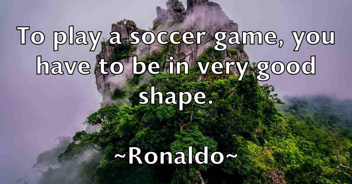 /images/quoteimage/ronaldo-ronaldo-fb-716981.jpg
