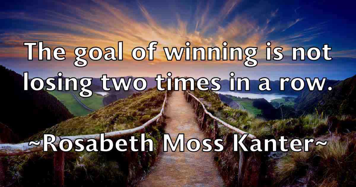 /images/quoteimage/rosabeth-moss-kanter-fb-718418.jpg