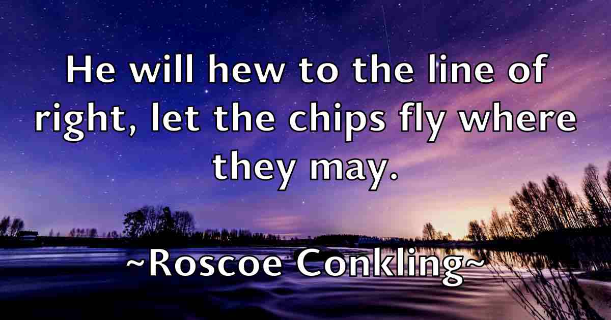 /images/quoteimage/roscoe-conkling-fb-718732.jpg