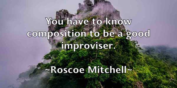 /images/quoteimage/roscoe-mitchell-718739.jpg