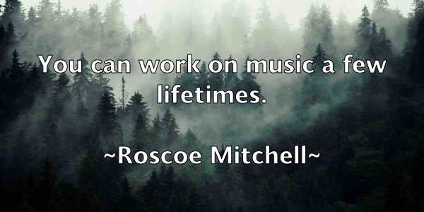 /images/quoteimage/roscoe-mitchell-718754.jpg