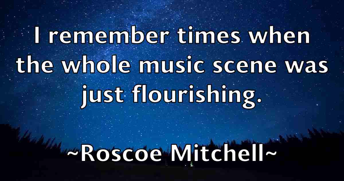 /images/quoteimage/roscoe-mitchell-fb-718746.jpg