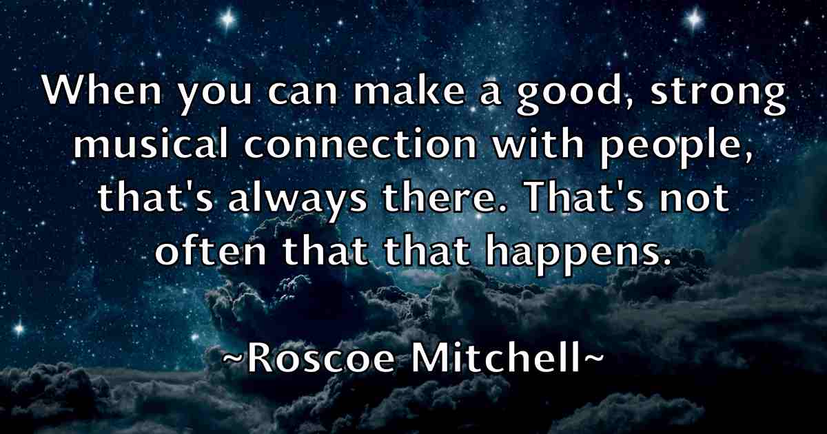 /images/quoteimage/roscoe-mitchell-fb-718768.jpg
