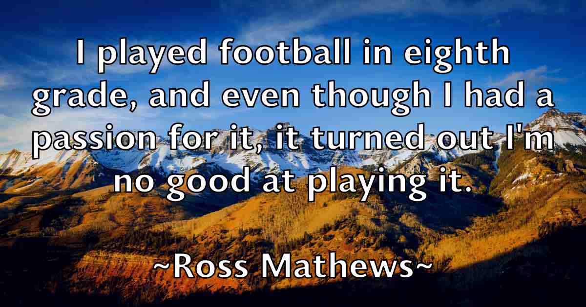 /images/quoteimage/ross-mathews-fb-720021.jpg