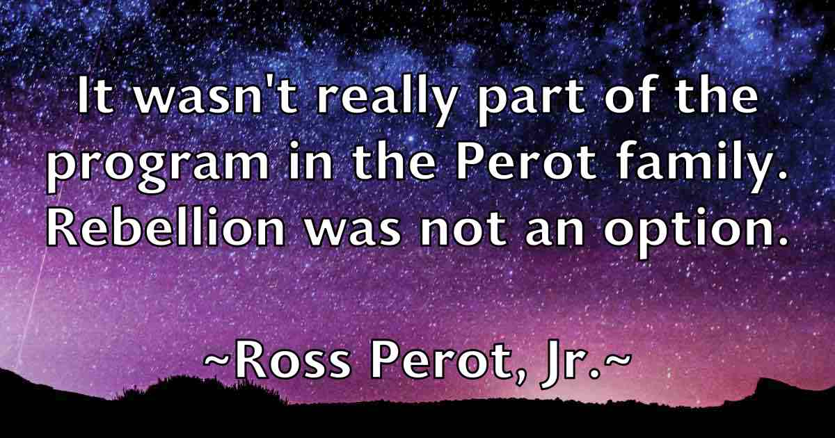 /images/quoteimage/ross-perot-jr-fb-720090.jpg