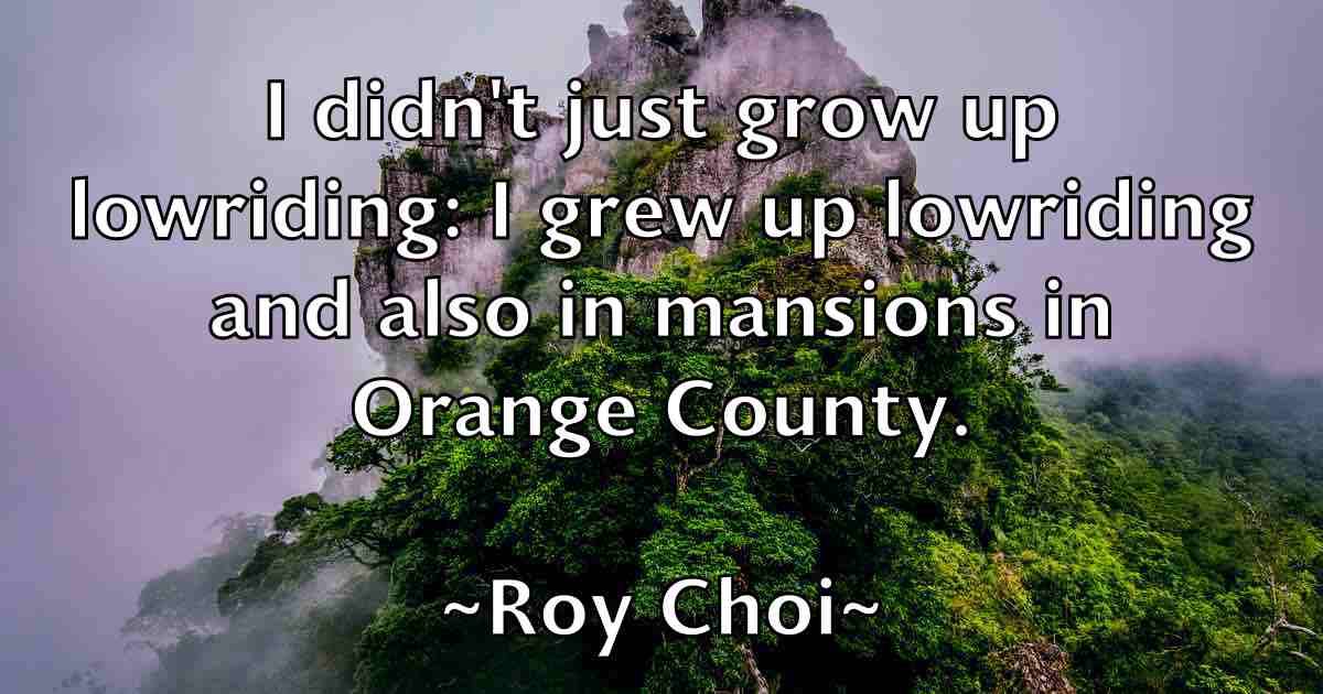 /images/quoteimage/roy-choi-fb-720652.jpg
