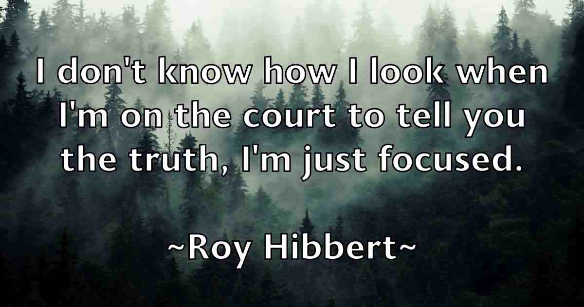 /images/quoteimage/roy-hibbert-fb-720885.jpg