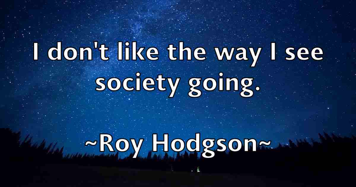/images/quoteimage/roy-hodgson-fb-720931.jpg
