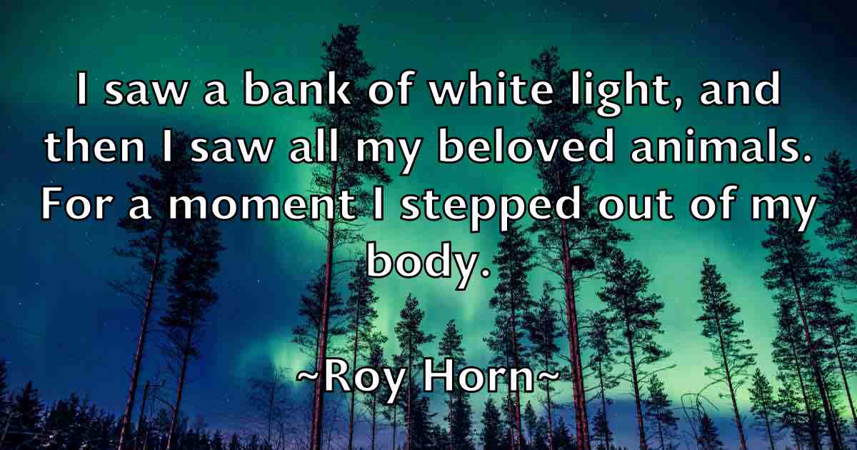 /images/quoteimage/roy-horn-fb-721001.jpg