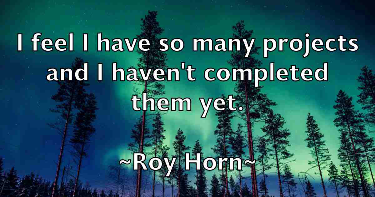 /images/quoteimage/roy-horn-fb-721006.jpg