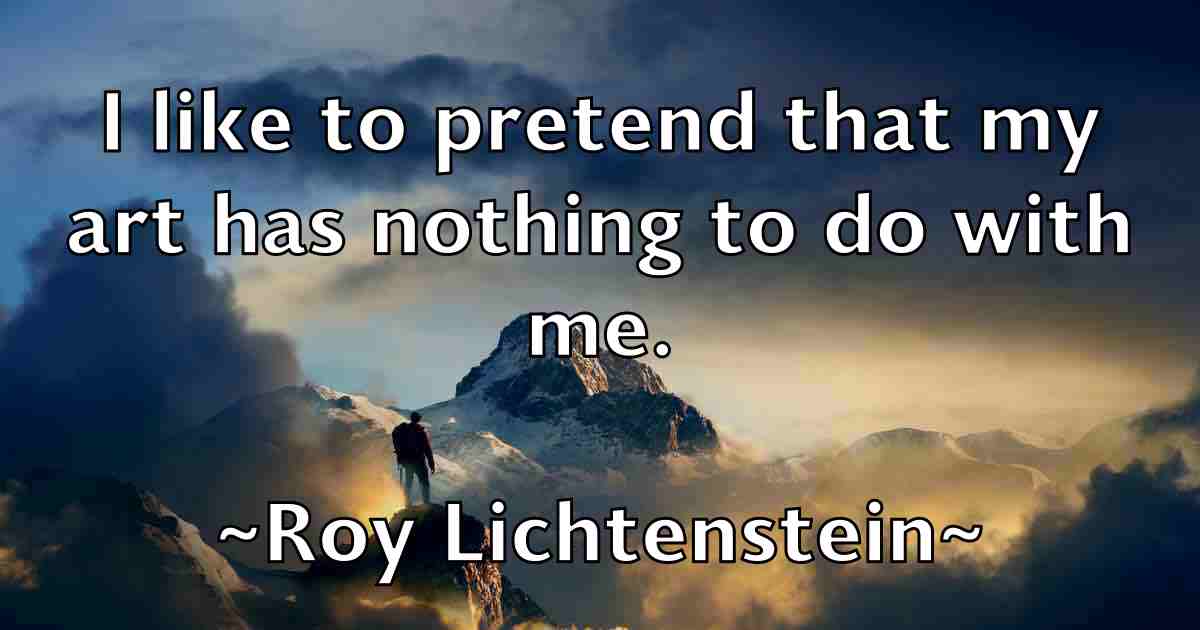 /images/quoteimage/roy-lichtenstein-fb-721070.jpg