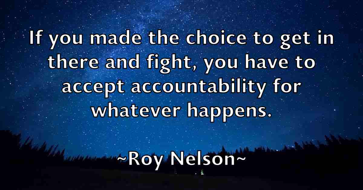 /images/quoteimage/roy-nelson-fb-721171.jpg