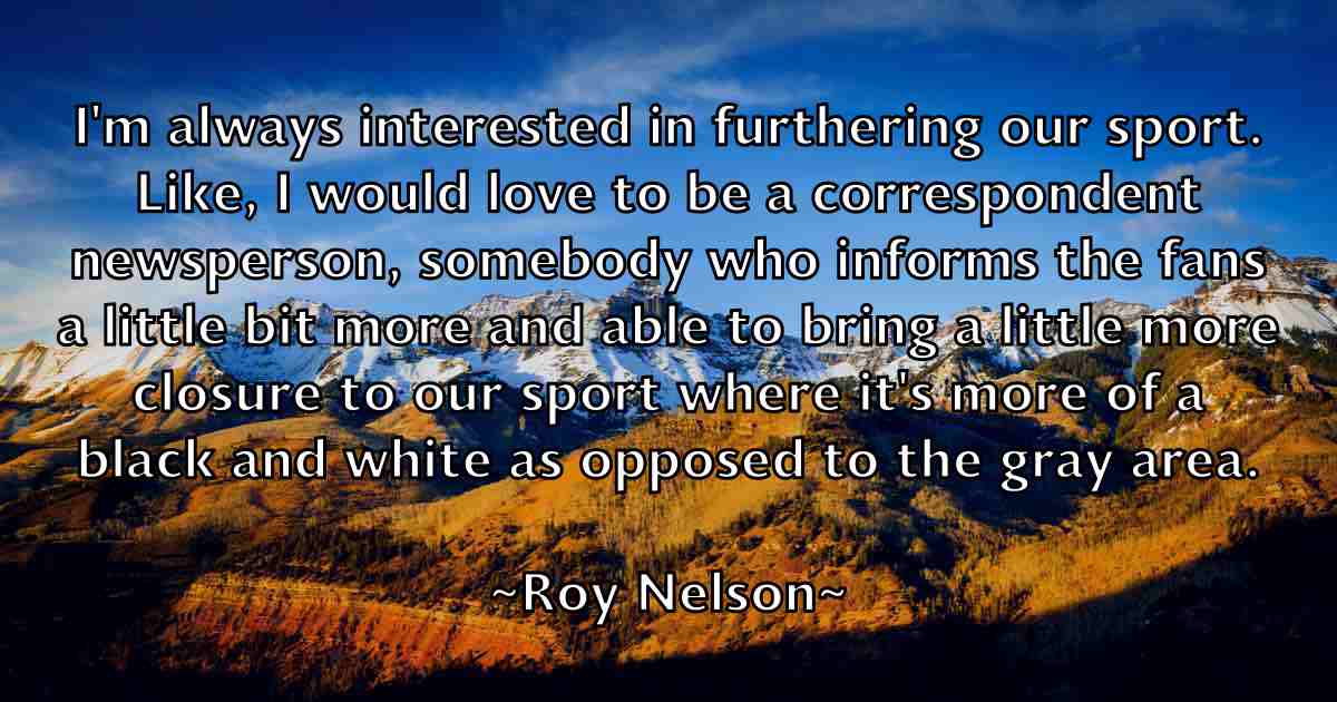 /images/quoteimage/roy-nelson-fb-721224.jpg