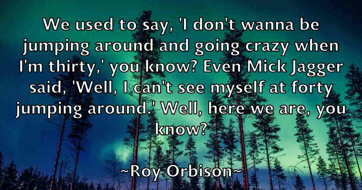 /images/quoteimage/roy-orbison-fb-721262.jpg