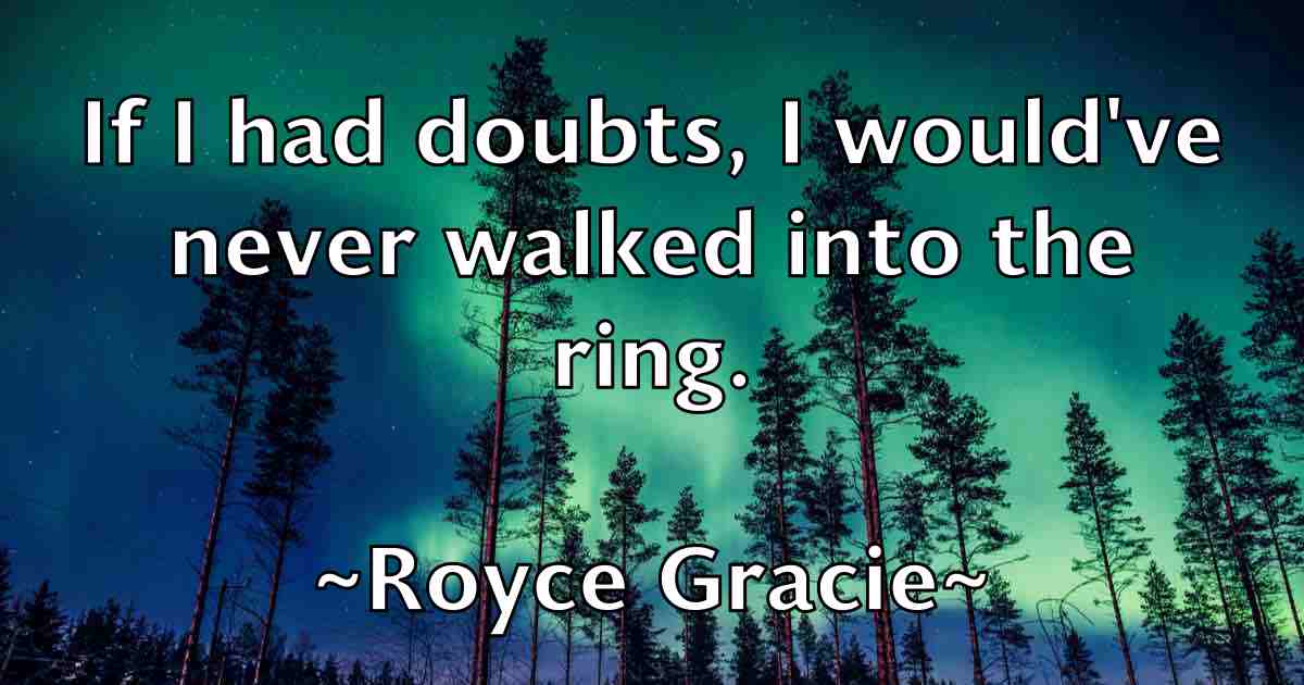 /images/quoteimage/royce-gracie-fb-721370.jpg