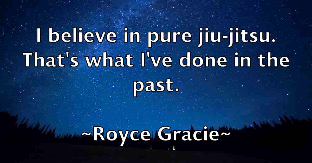 /images/quoteimage/royce-gracie-fb-721372.jpg