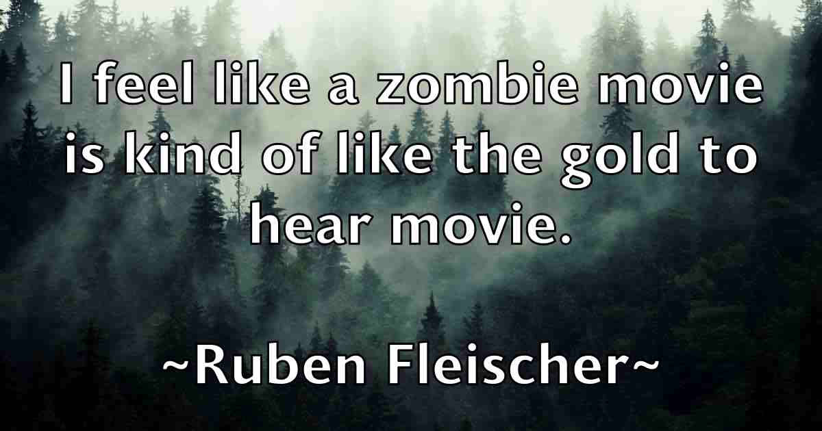 /images/quoteimage/ruben-fleischer-fb-721668.jpg