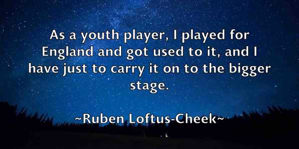 /images/quoteimage/ruben-loftus-cheek-721749.jpg