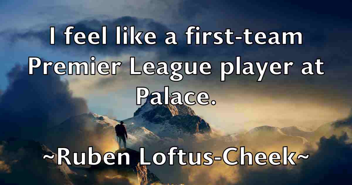 /images/quoteimage/ruben-loftus-cheek-fb-721744.jpg