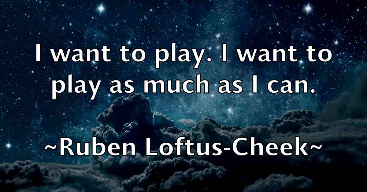 /images/quoteimage/ruben-loftus-cheek-fb-721764.jpg