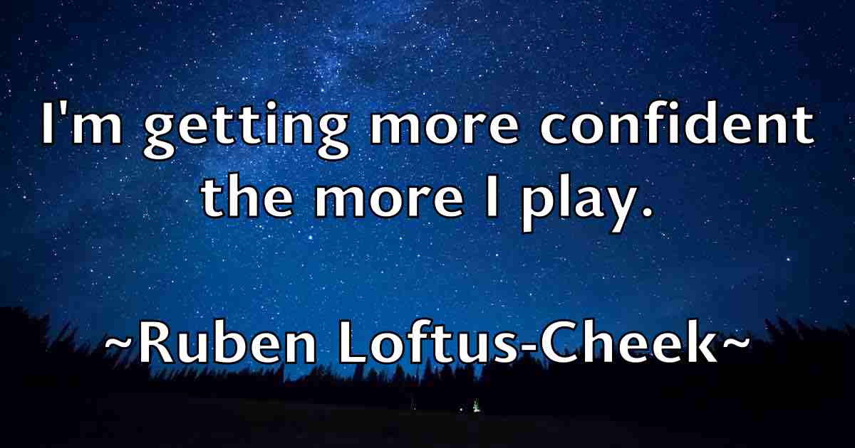 /images/quoteimage/ruben-loftus-cheek-fb-721767.jpg