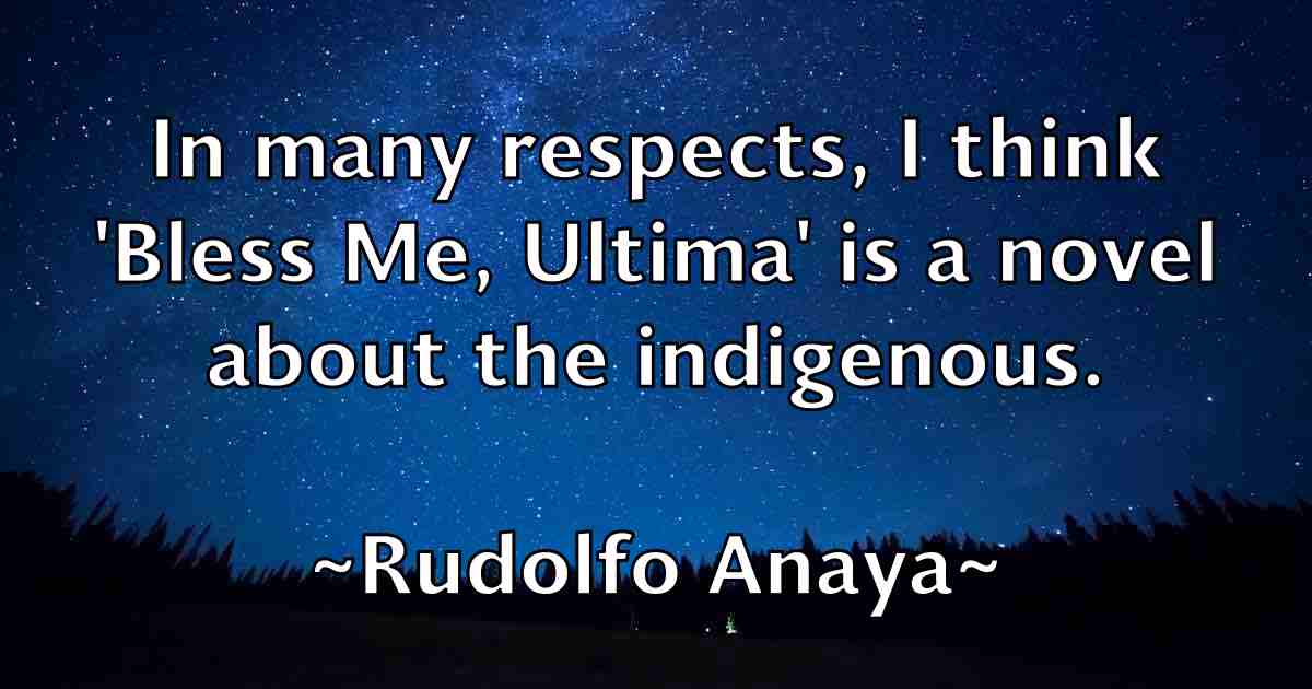 /images/quoteimage/rudolfo-anaya-fb-722283.jpg