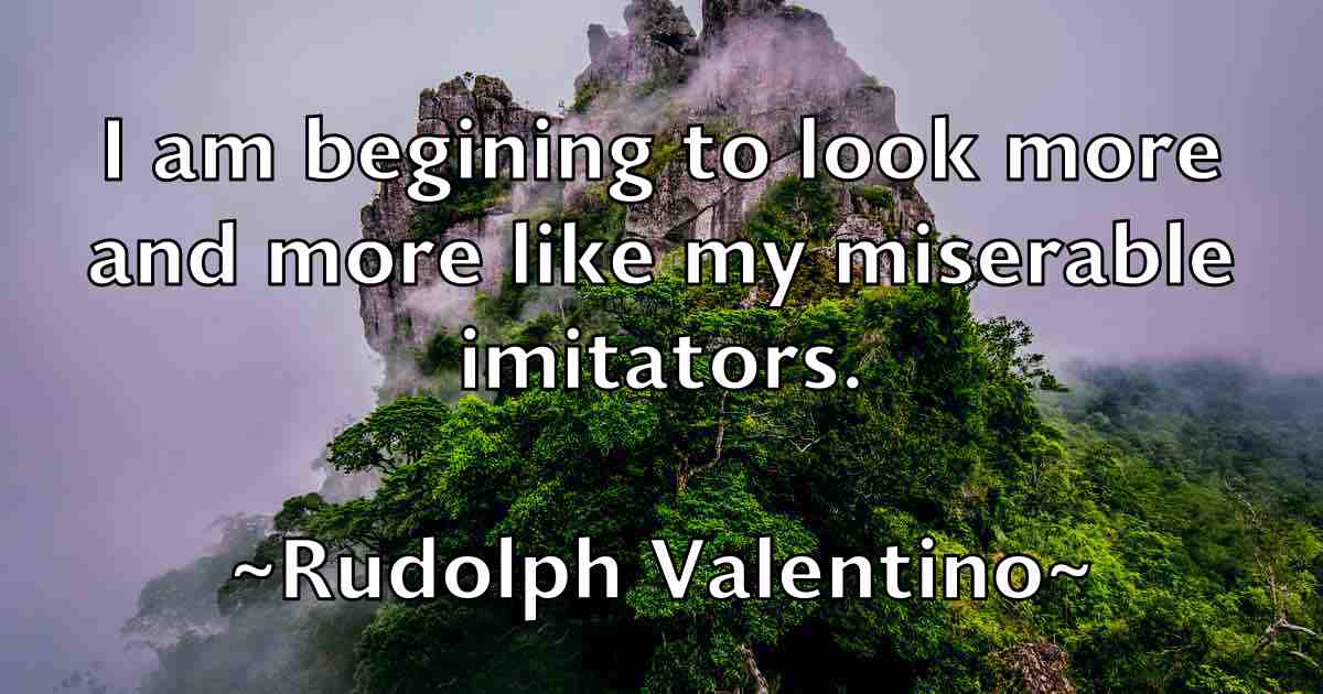 /images/quoteimage/rudolph-valentino-fb-722307.jpg