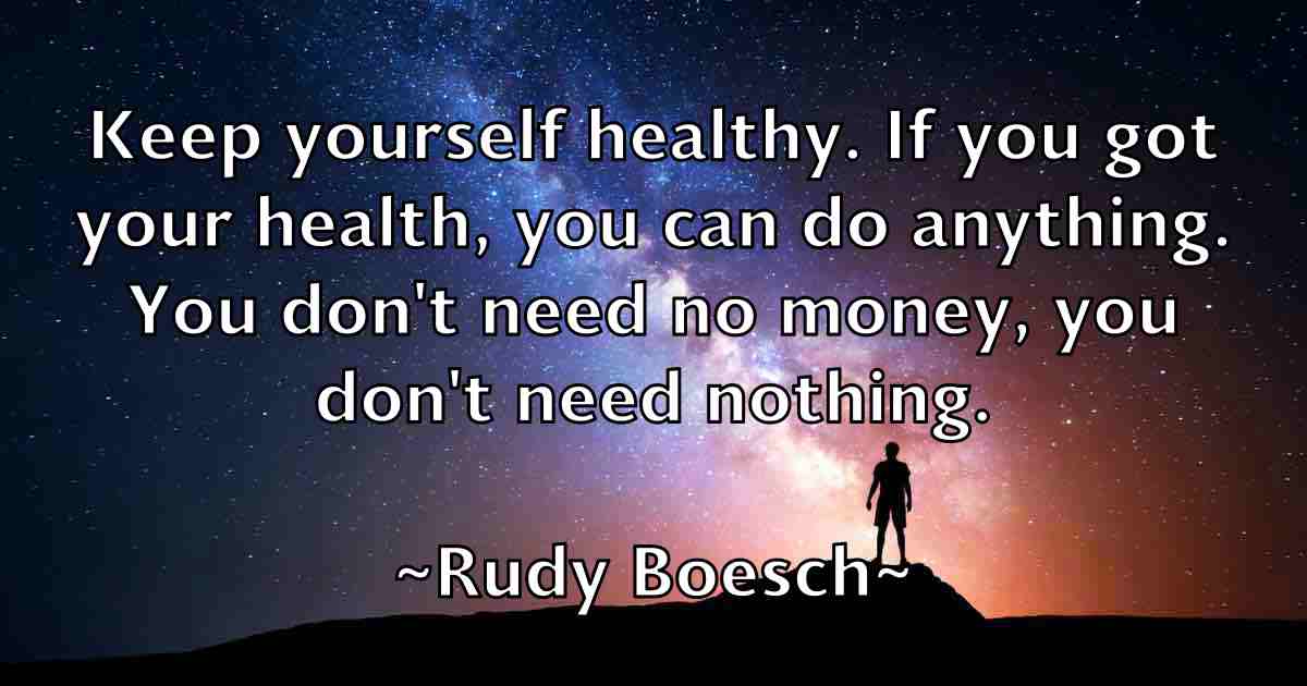 /images/quoteimage/rudy-boesch-fb-722316.jpg