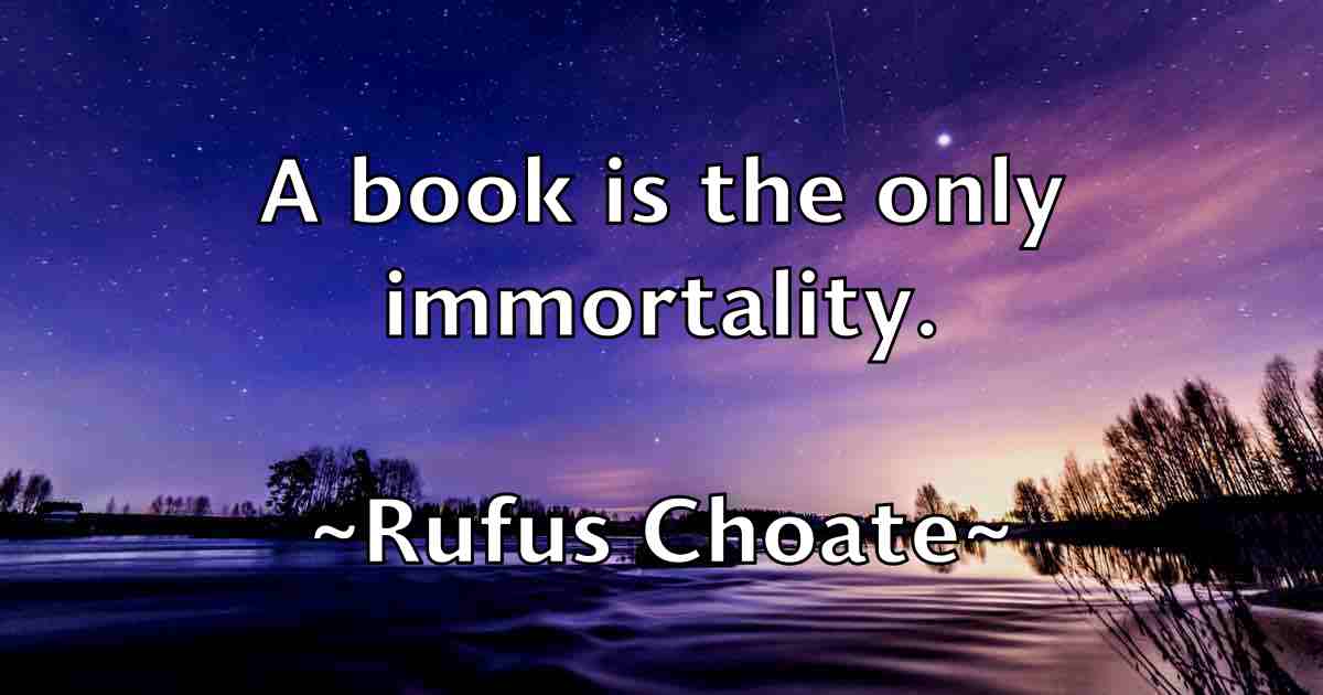 /images/quoteimage/rufus-choate-fb-722640.jpg